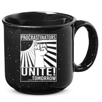 Procrastinators Unite Tomorrow 15oz Campfire Ceramic Mug