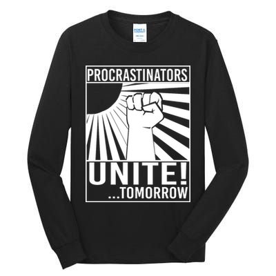 Procrastinators Unite Tomorrow Tall Long Sleeve T-Shirt
