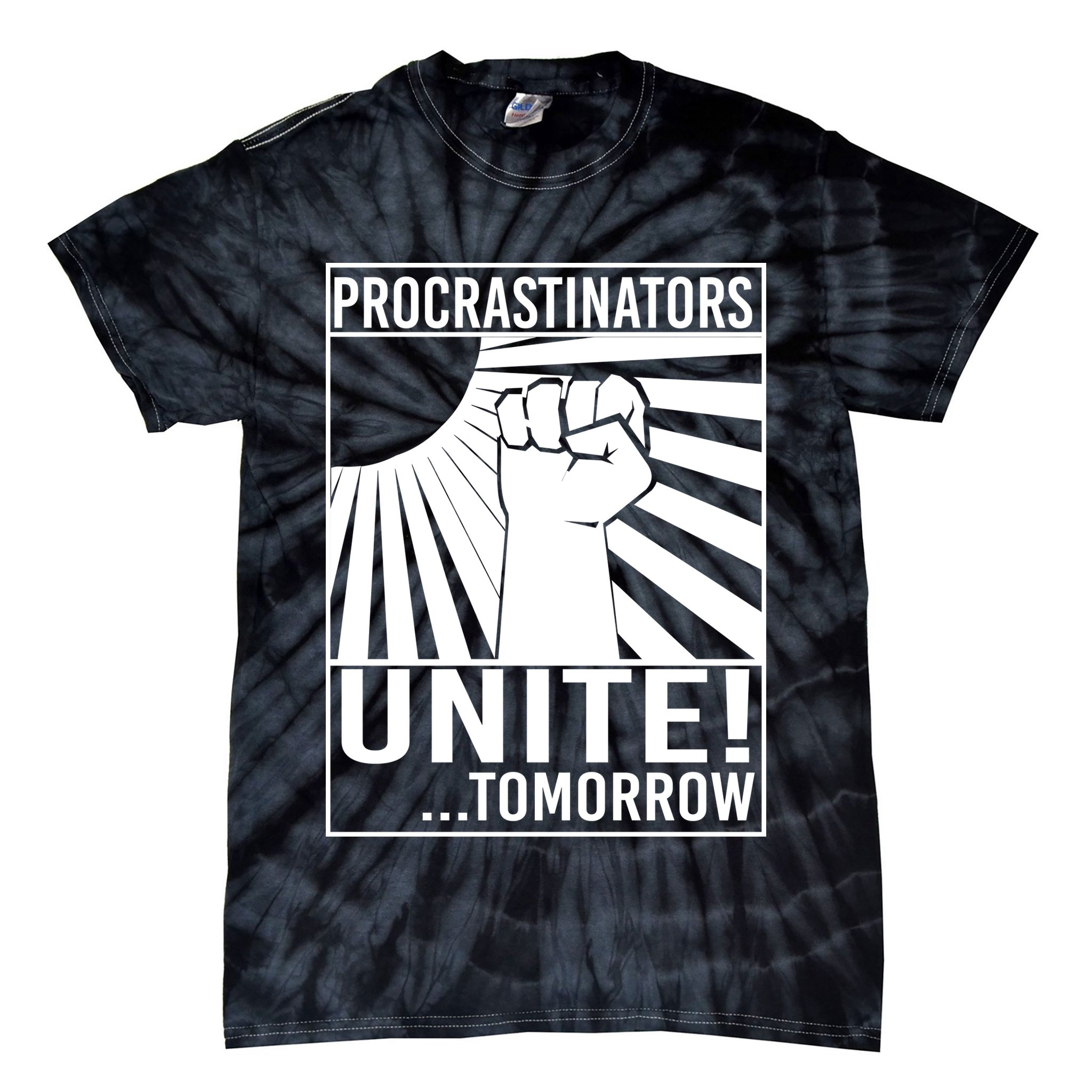 Procrastinators Unite Tomorrow Tie-Dye T-Shirt