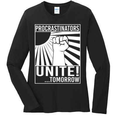 Procrastinators Unite Tomorrow Ladies Long Sleeve Shirt