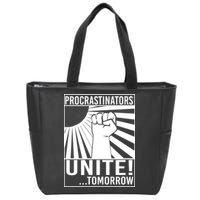 Procrastinators Unite Tomorrow Zip Tote Bag