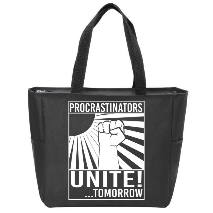 Procrastinators Unite Tomorrow Zip Tote Bag