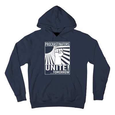 Procrastinators Unite Tomorrow Hoodie