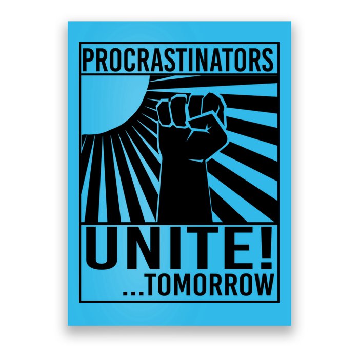 Procrastinators Unite Tomorrow Poster