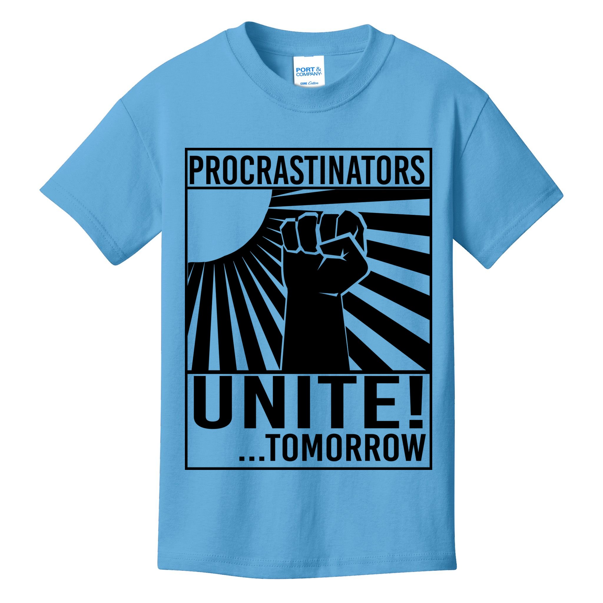 Procrastinators Unite Tomorrow Kids T-Shirt