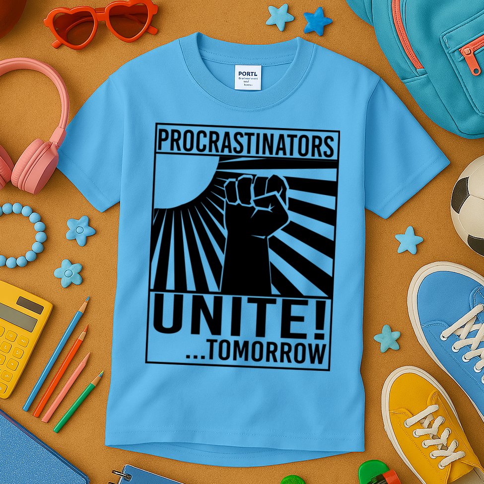 Procrastinators Unite Tomorrow Kids T-Shirt