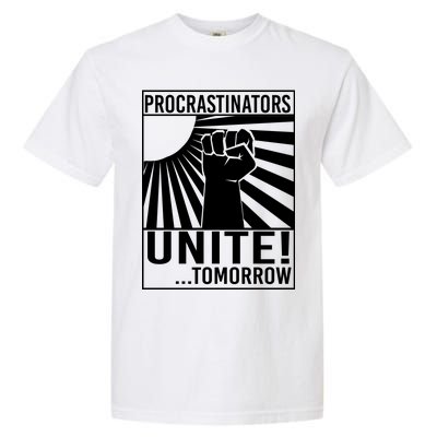 Procrastinators Unite Tomorrow Garment-Dyed Heavyweight T-Shirt