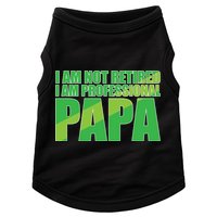 Professional Papa Im Not Retired Doggie Tank