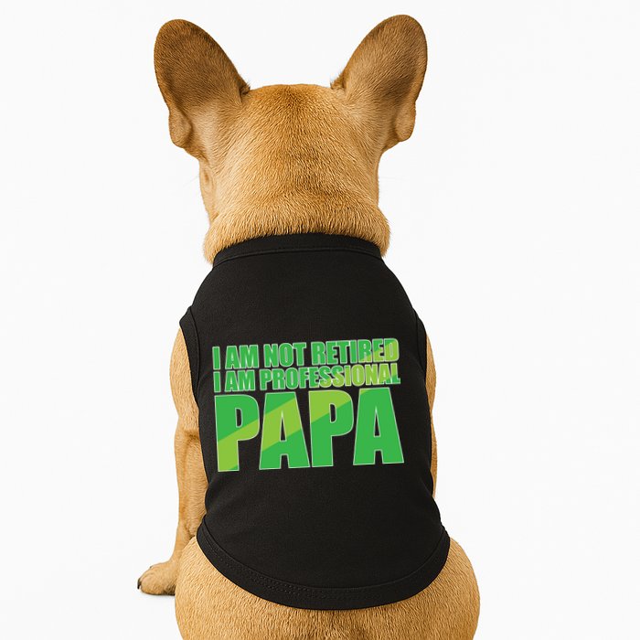 Professional Papa Im Not Retired Doggie Tank