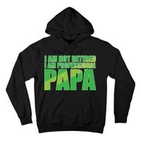 Professional Papa Im Not Retired Hoodie