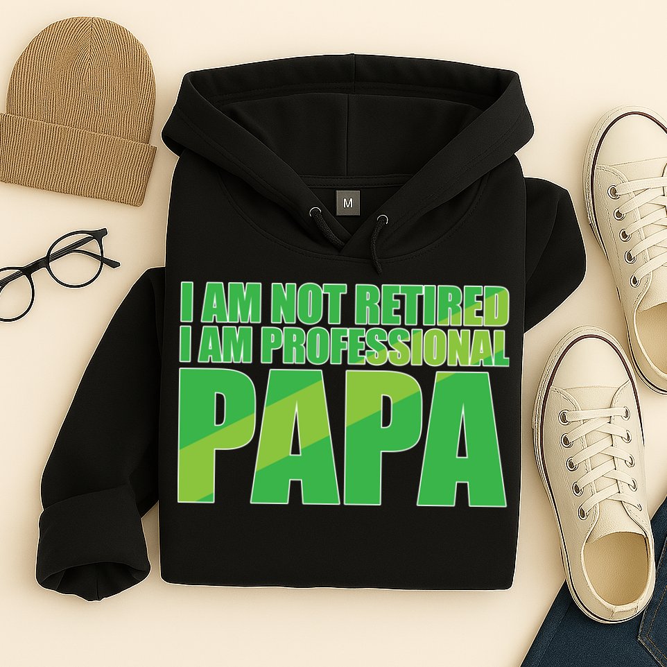 Professional Papa Im Not Retired Hoodie