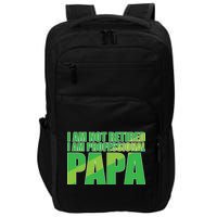 Professional Papa Im Not Retired Impact Tech Backpack