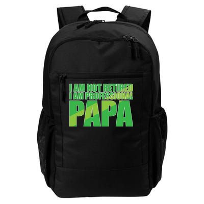 Professional Papa Im Not Retired Daily Commute Backpack