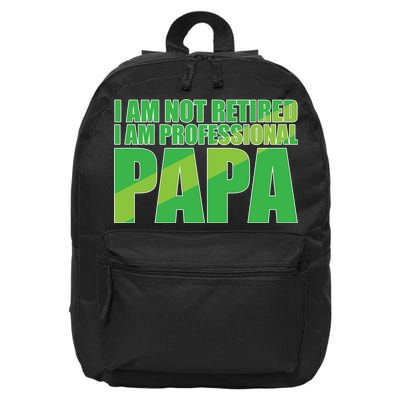 Professional Papa Im Not Retired 16 in Basic Backpack