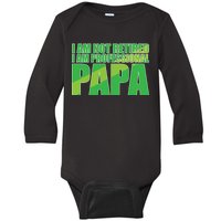 Professional Papa Im Not Retired Baby Long Sleeve Bodysuit