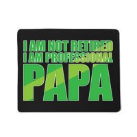 Professional Papa Im Not Retired Mousepad