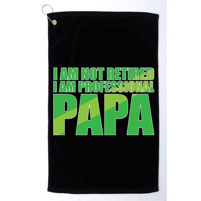 Professional Papa Im Not Retired Platinum Collection Golf Towel