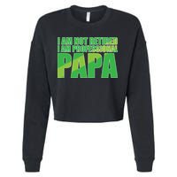 Professional Papa Im Not Retired Cropped Pullover Crew