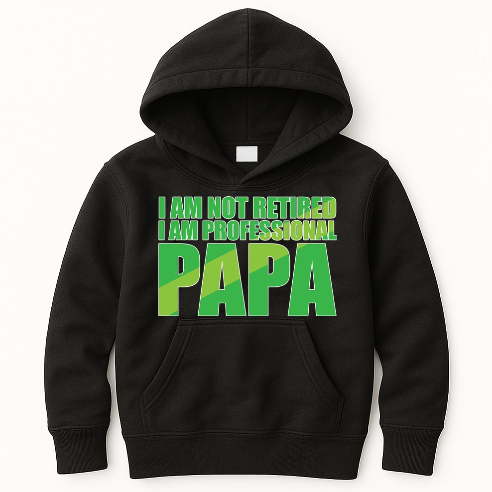 Professional Papa Im Not Retired Kids Hoodie