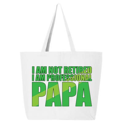 Professional Papa Im Not Retired 25L Jumbo Tote