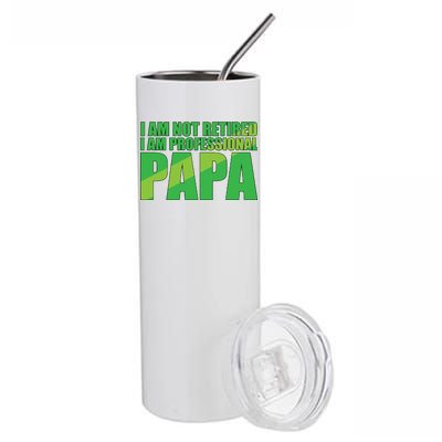 Professional Papa Im Not Retired Stainless Steel Tumbler