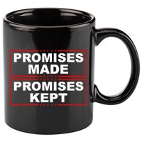 Promises Made Promises Kept Donald Trump 11oz C Handle Ceramic Mug