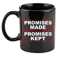Promises Made Promises Kept Donald Trump 11oz C Handle Ceramic Mug