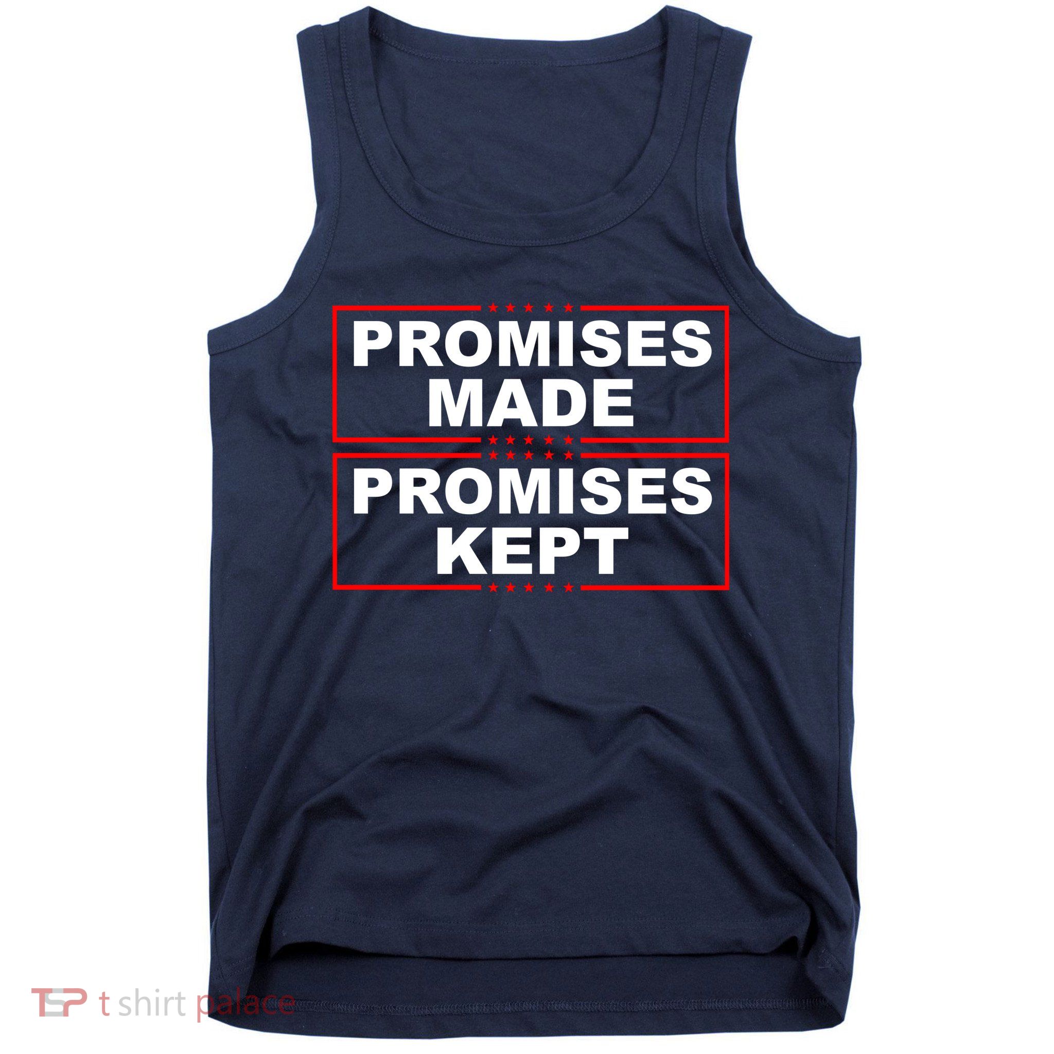 Promises Made Promises Kept Donald Trump Tank Top