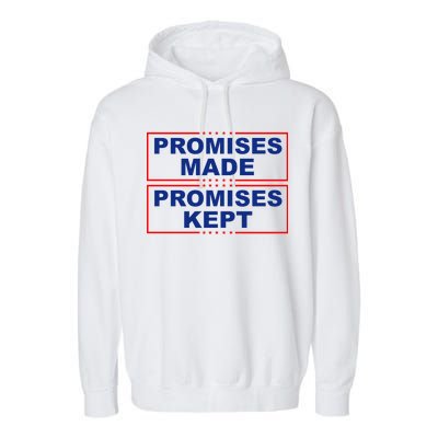 Promises Made Promises Kept Donald Trump Garment-Dyed Fleece Hoodie