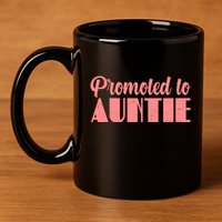 Promoted To Auntie New Baby Niece Nephew 11oz C Handle Ceramic Mug