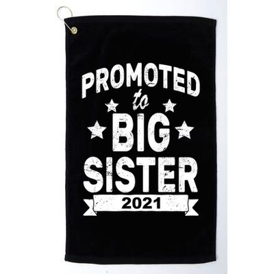 Promoted To Big Sister 2021 Golf Towel
