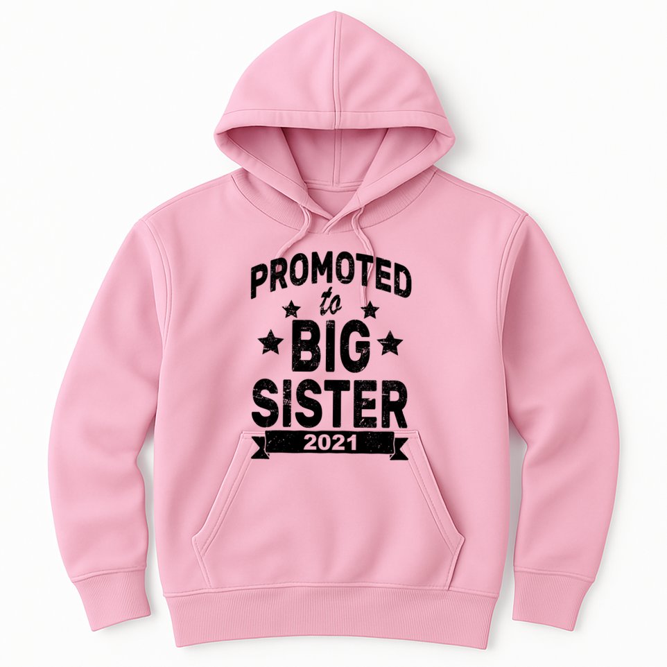 Promoted To Big Sister 2021 Hoodie