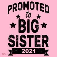 Promoted To Big Sister 2021 Button