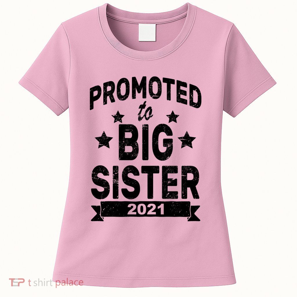Promoted To Big Sister 2021 Womens T-Shirt