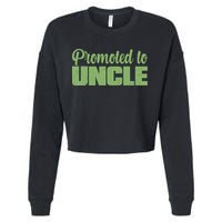 Promoted to Uncle New Baby Niece Nephew  Cropped Pullover Crew