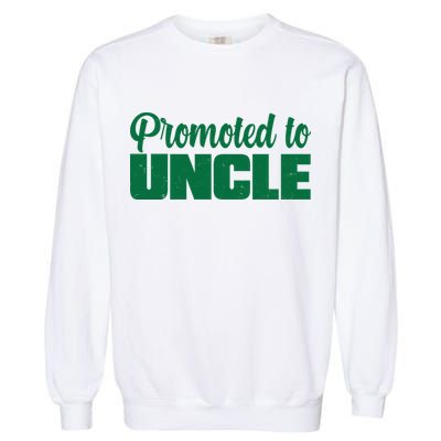 Promoted to Uncle New Baby Niece Nephew  Garment-Dyed Sweatshirt