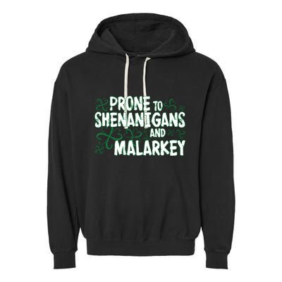 Prone To Shenanigans And Malarkey Garment-Dyed Fleece Hoodie