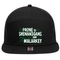 Prone To Shenanigans And Malarkey 7 Panel Mesh Trucker Snapback Hat