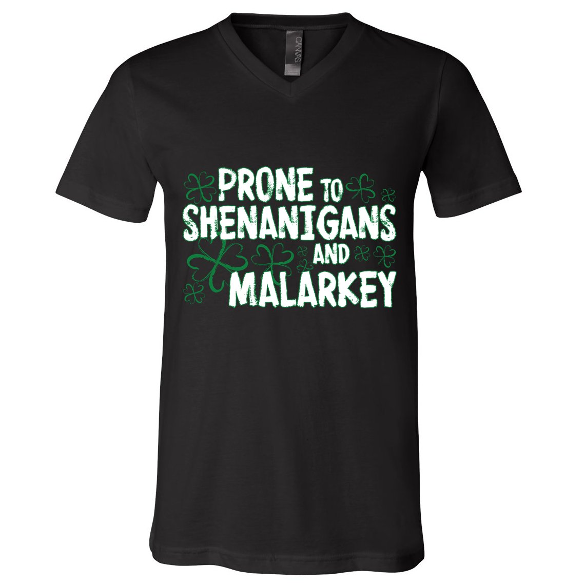 Prone To Shenanigans And Malarkey V-Neck T-Shirt