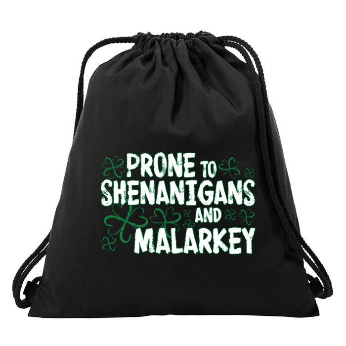 Prone To Shenanigans And Malarkey Drawstring Bag