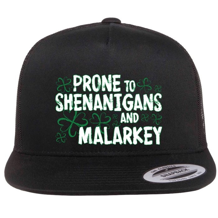 Prone To Shenanigans And Malarkey Flatbill Hat