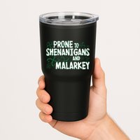 Prone To Shenanigans And Malarkey Tumbler