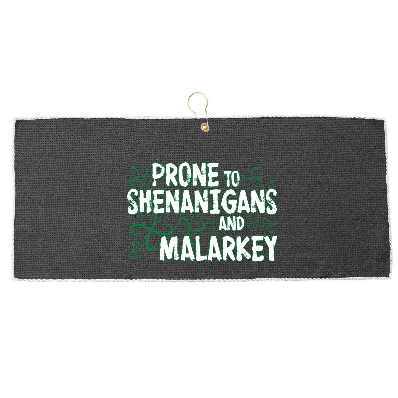 Prone To Shenanigans And Malarkey Large Microfiber Waffle Golf Towel