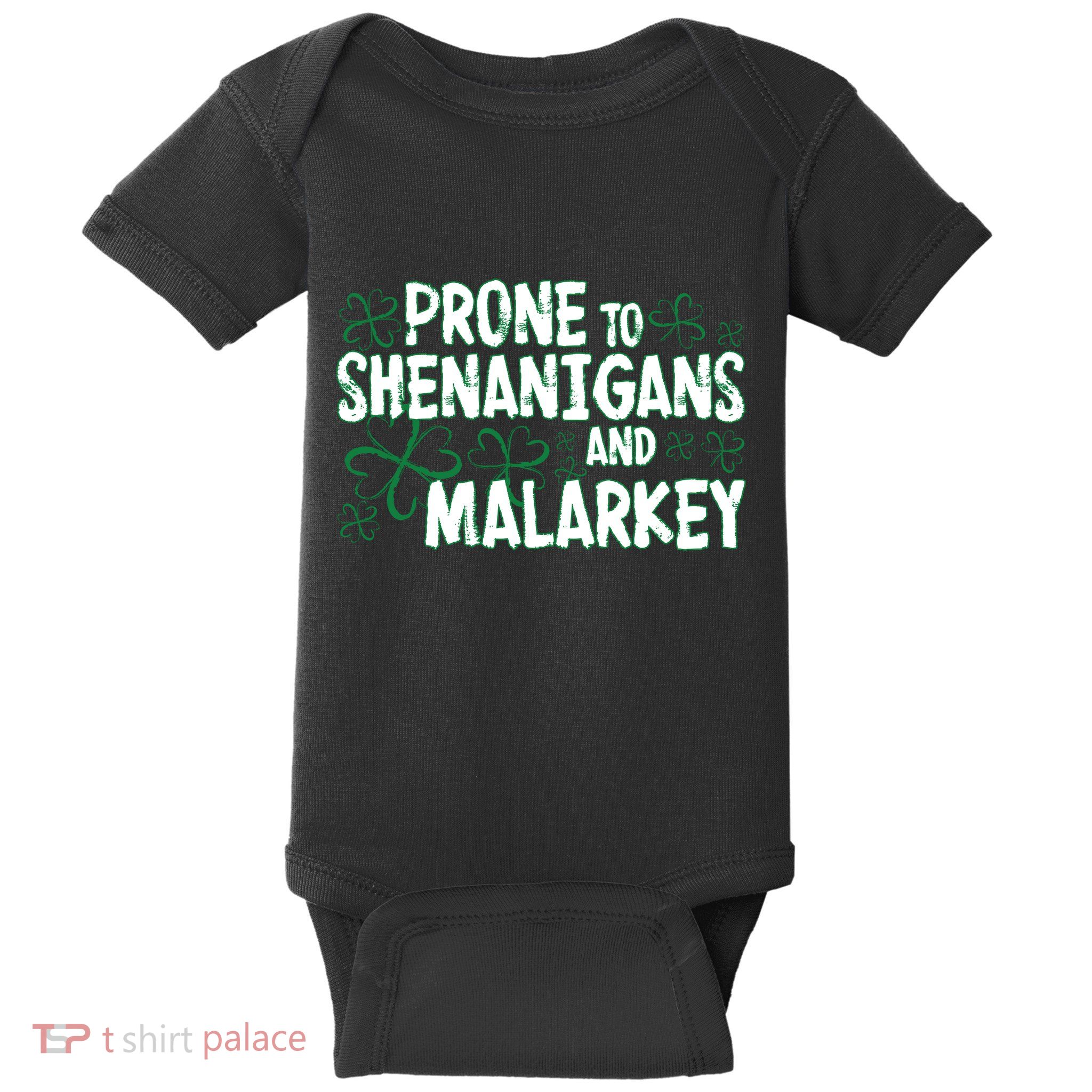 Prone To Shenanigans And Malarkey Baby Bodysuit