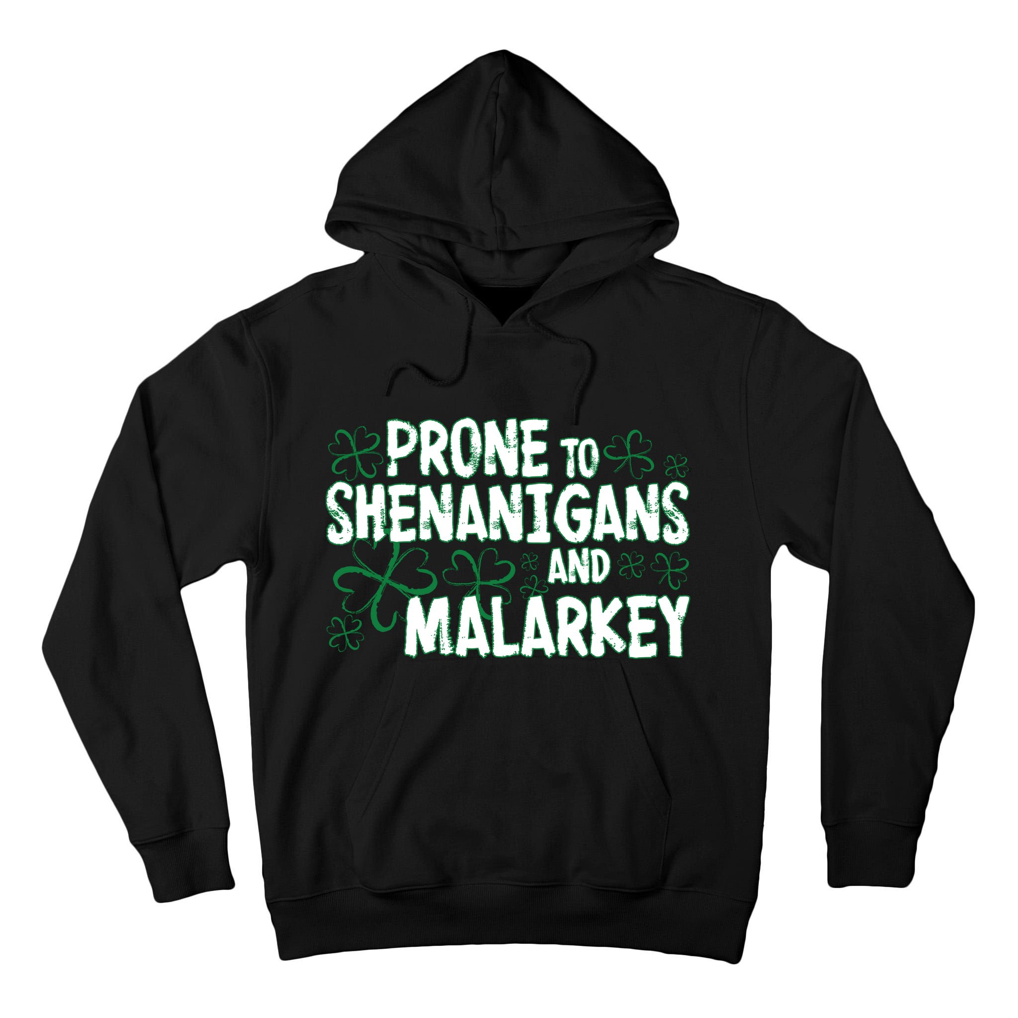 Prone To Shenanigans And Malarkey Tall Hoodie