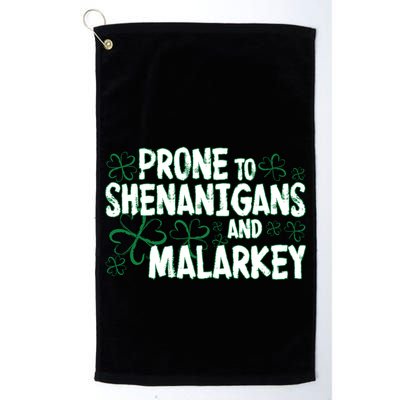 Prone To Shenanigans And Malarkey Golf Towel