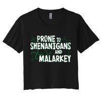 Prone To Shenanigans And Malarkey Women's Crop Top Tee