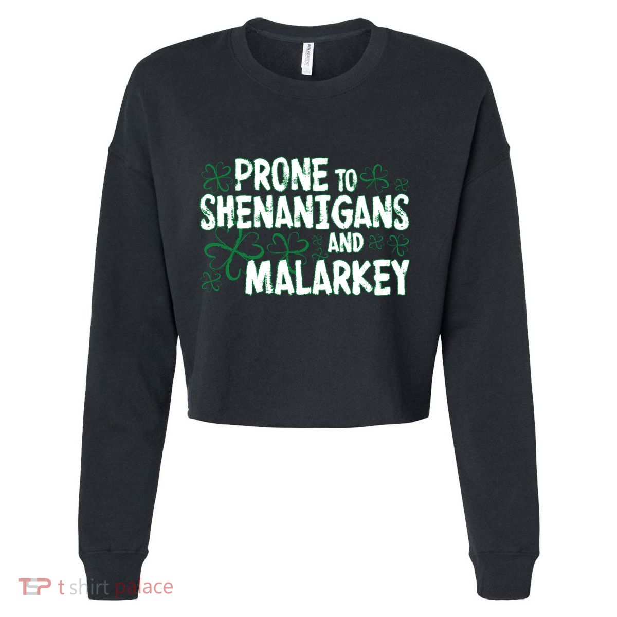 Prone To Shenanigans And Malarkey Cropped Pullover Crew