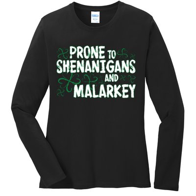 Prone To Shenanigans And Malarkey Ladies Long Sleeve Shirt