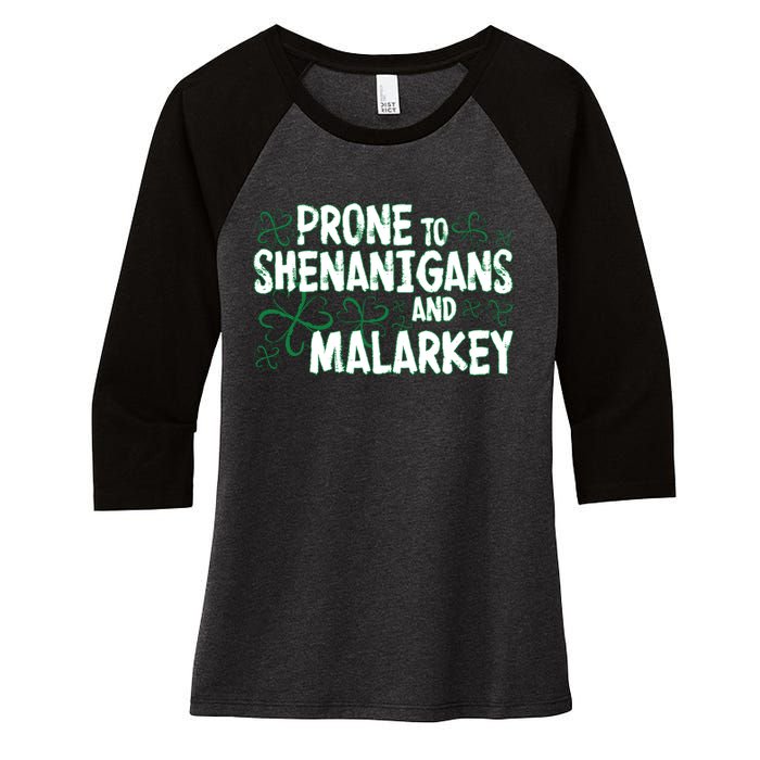 Prone To Shenanigans And Malarkey Women's Tri-Blend 3/4-Sleeve Raglan Shirt